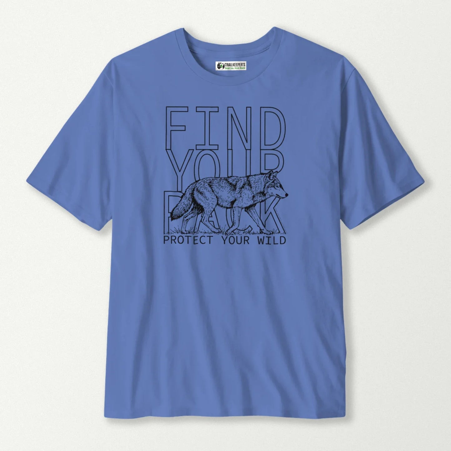 Find Your Pack, Protect Your Wild T-Shirt