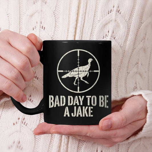 Bad Day to Be A Jake Beverage MugHunting Hunter Turkey Animal Beverage Mug