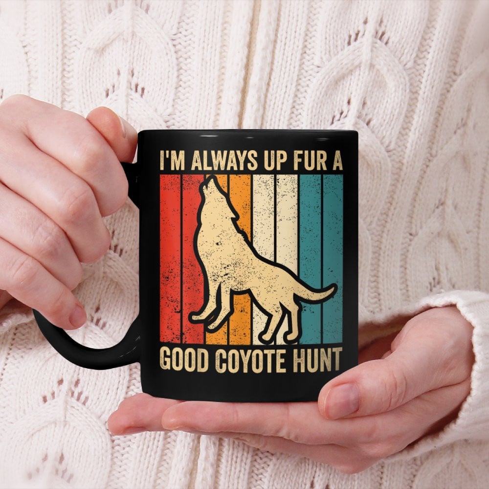 Coyote Hunting Coyote Hunter Yote Up Fur A Good Coyote Hunt Beverage Mug