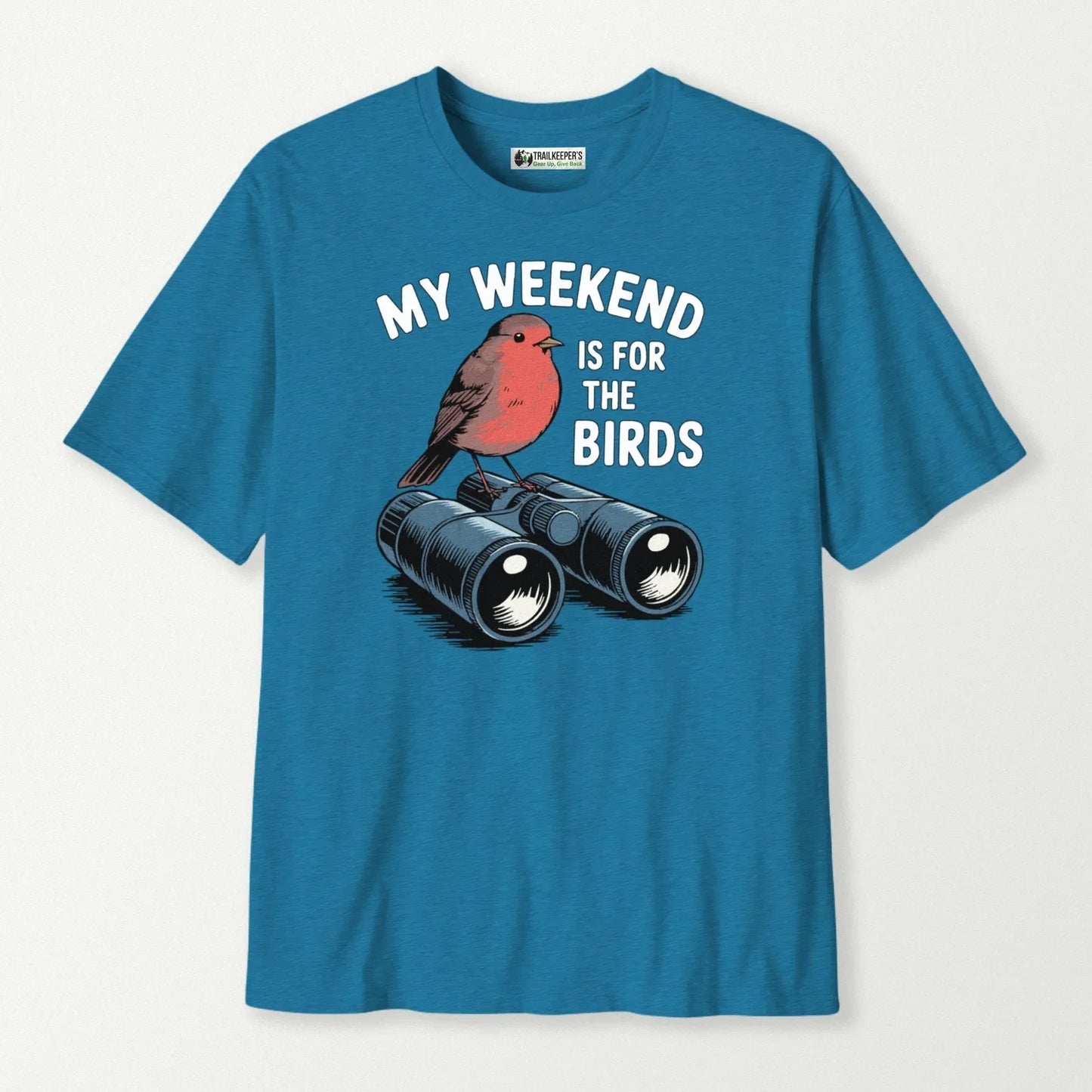 My Weekend Is For The Birds T-Shirt