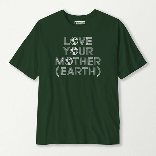 Love Your Mother (Earth) T-Shirt