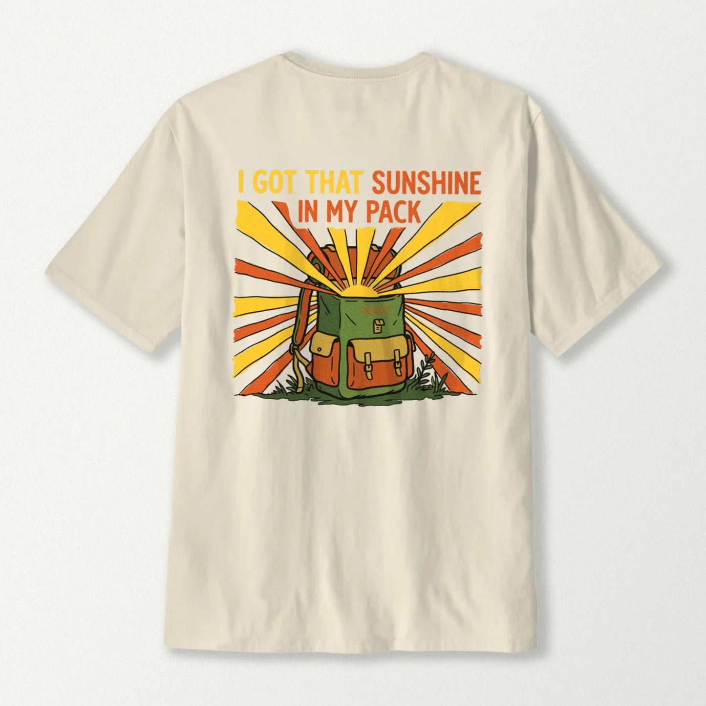 I Got That Sunshine In My Pack T-Shirt