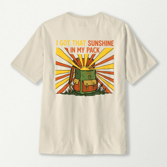 I Got That Sunshine In My Pack T-Shirt